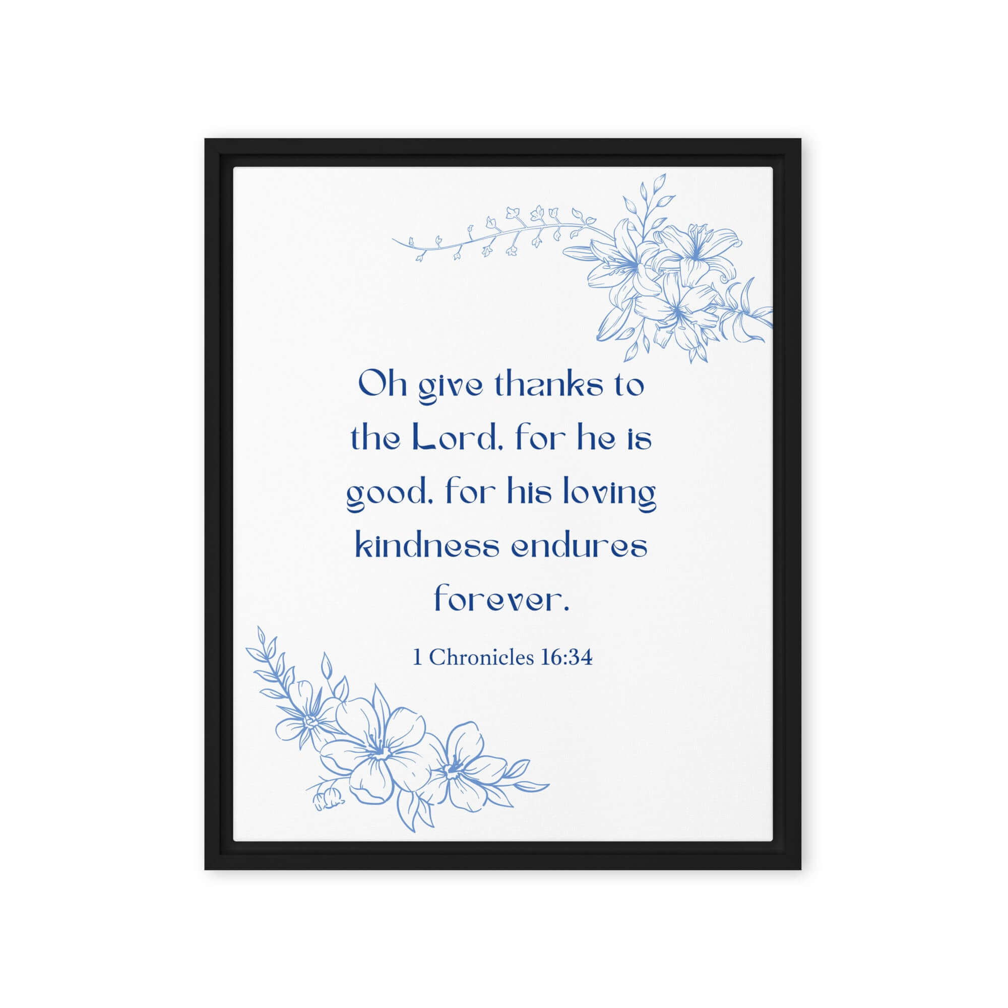 1 Chronicles 16:34 Bible Verse, to the Lord Framed Canvas