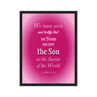 1 John 4:14 - Bible Verse, that the Father Framed Canvas