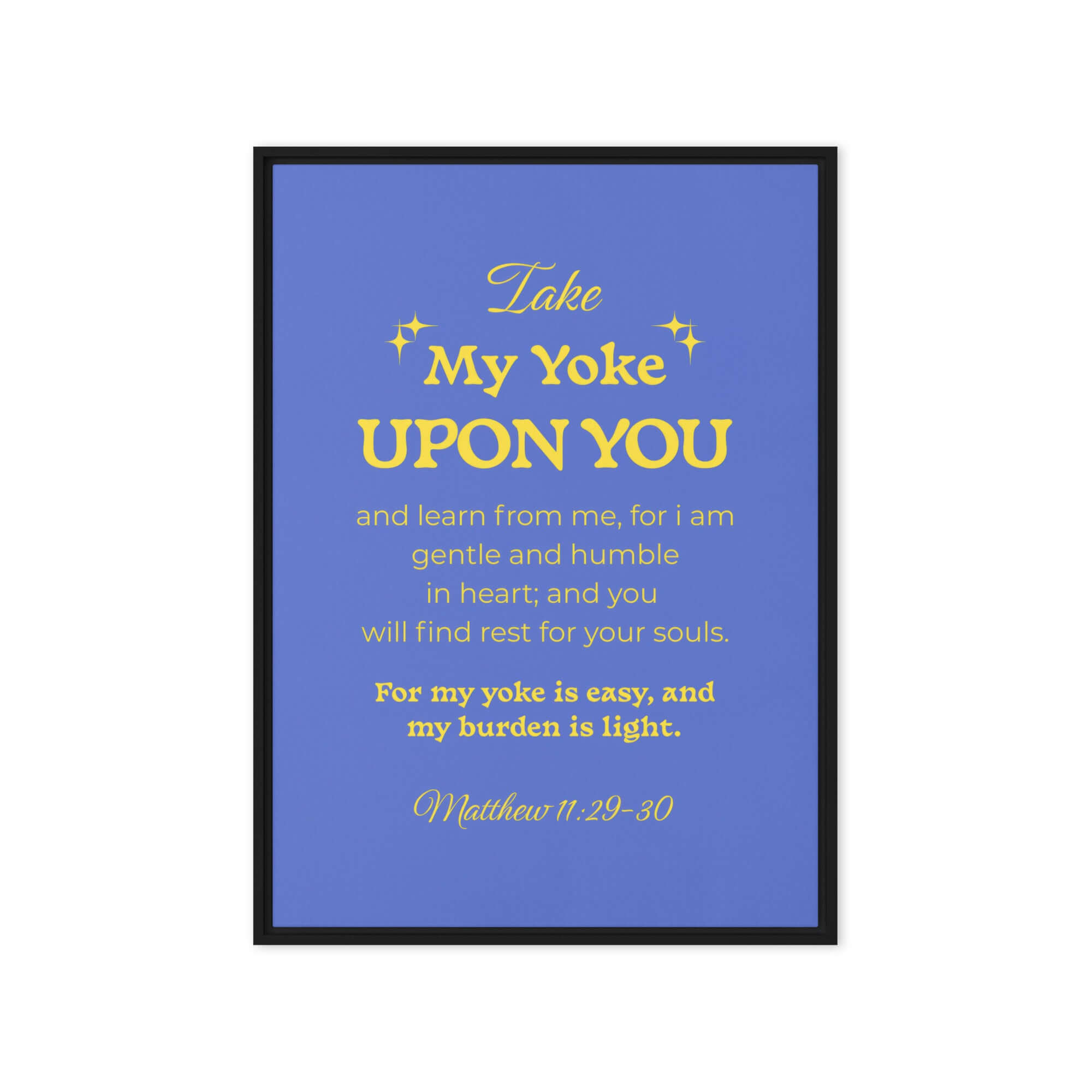 Matt 11:29-30 - Bible Verse, Take my yoke Framed Canvas