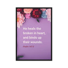 Psalm 147:3 - Bible Verse, He heals the broken Framed Canvas