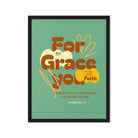 Eph 2:8 - Bible Verse, for by grace Framed Canvas