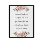 Jeremiah 29:13 - Bible Verse, seek me Framed Canvas