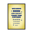 1 John 4:14 - Bible Verse, Savior of the world Framed Canvas