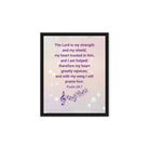 Psalm 28:7 - Bible Verse, I will praise Him Framed Canvas