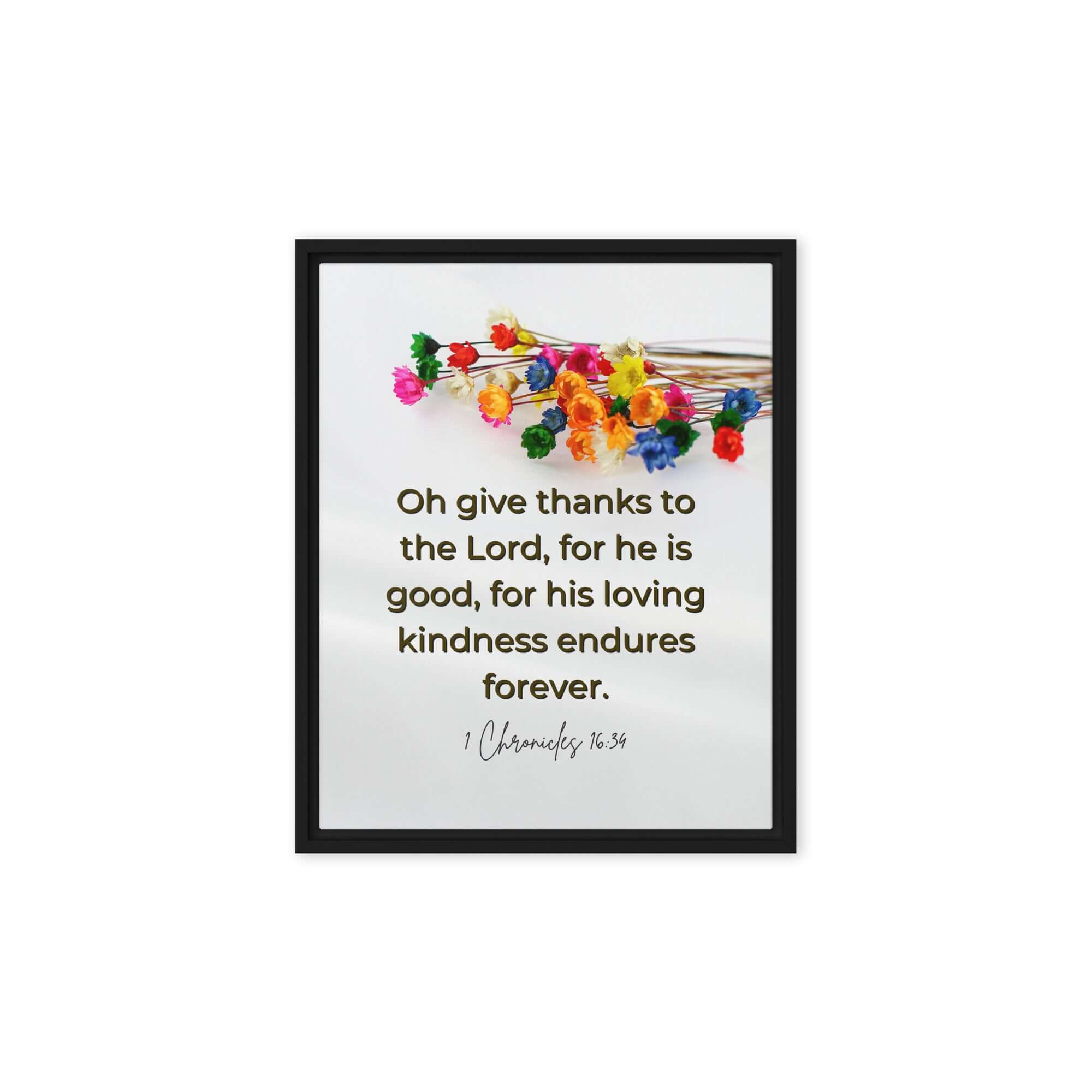 1 Chronicles 16:34 Bible Verse, give thanks Framed Canvas