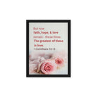 1 Cor 13:13 - Bible Verse, The Greatest is Love Framed Canvas