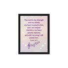 Psalm 28:7 - Bible Verse, I will praise Him Framed Canvas