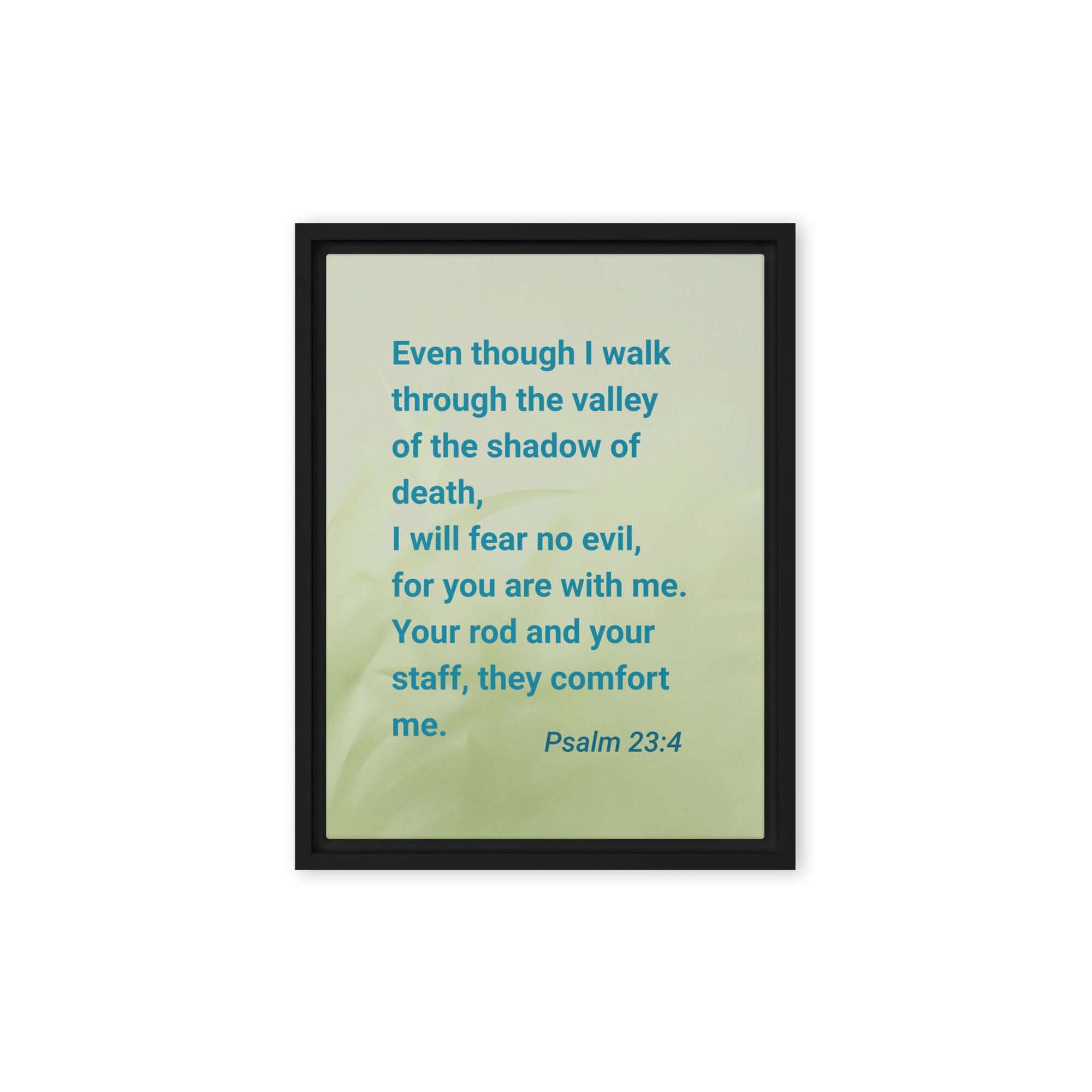 Psalm 23:4 - Bible Verse, fear no evil Framed Canvas