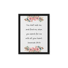 Jeremiah 29:13 - Bible Verse, seek me Framed Canvas