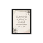 1 Chronicles 16:34 Bible Verse, He is good Framed Canvas