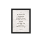 Joshua 1:9 Bible Verse, Be strong Framed Canvas