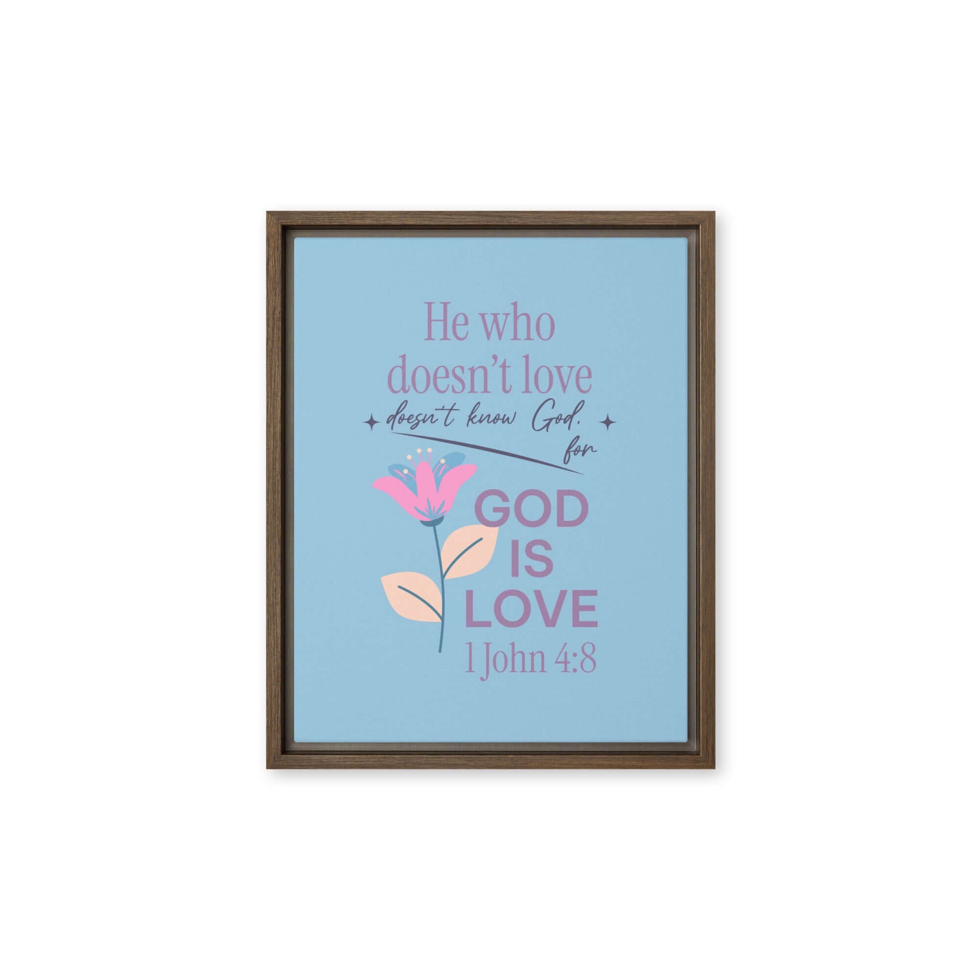 1 John 4:8 - Bible Verse, doesn’t love Framed Canvas