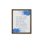 Deuteronomy 6:5 Bible Verse, your God Framed Canvas