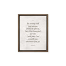 Joshua 1:9 Bible Verse, Be strong Framed Canvas