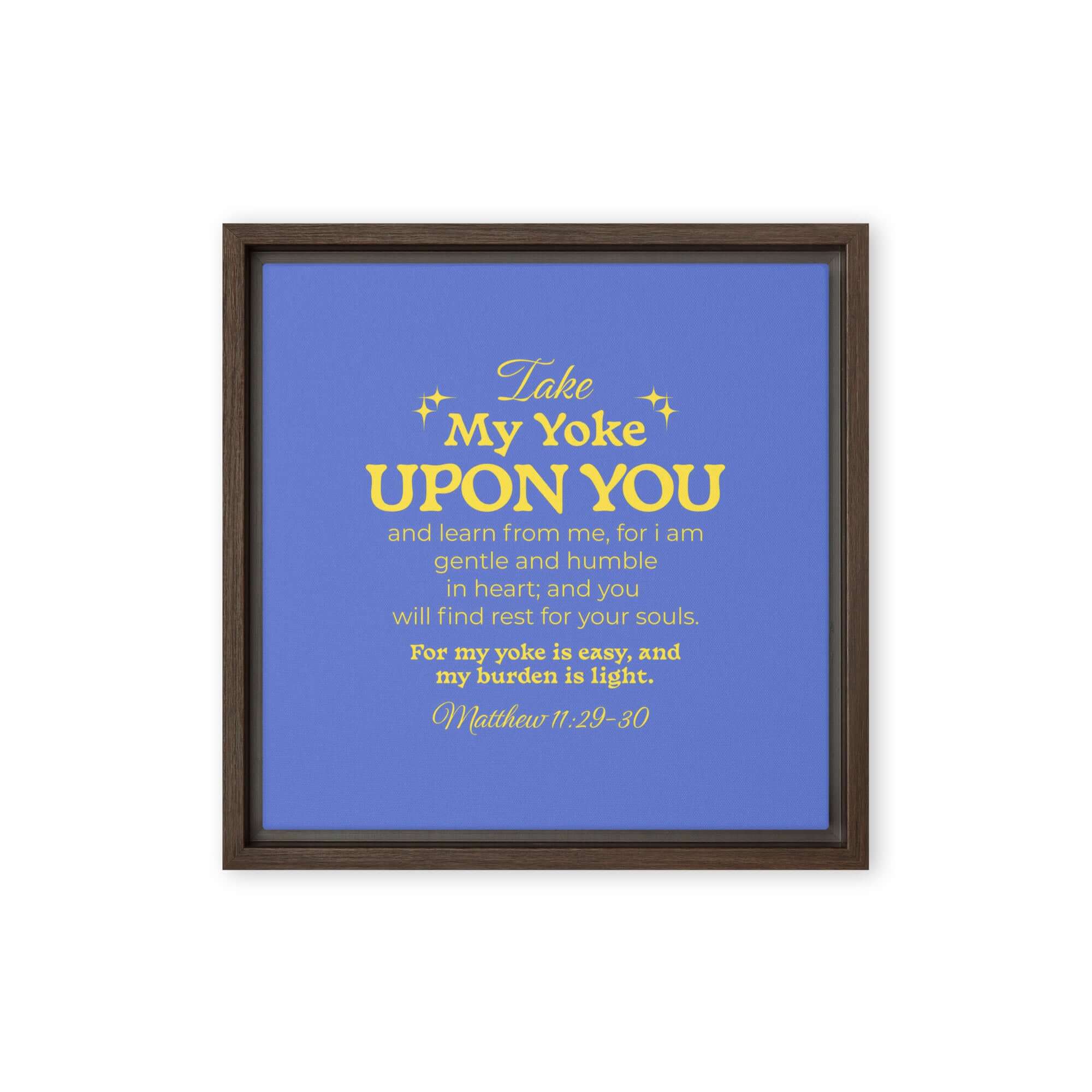 Matt 11:29-30 - Bible Verse, Take my yoke Framed Canvas