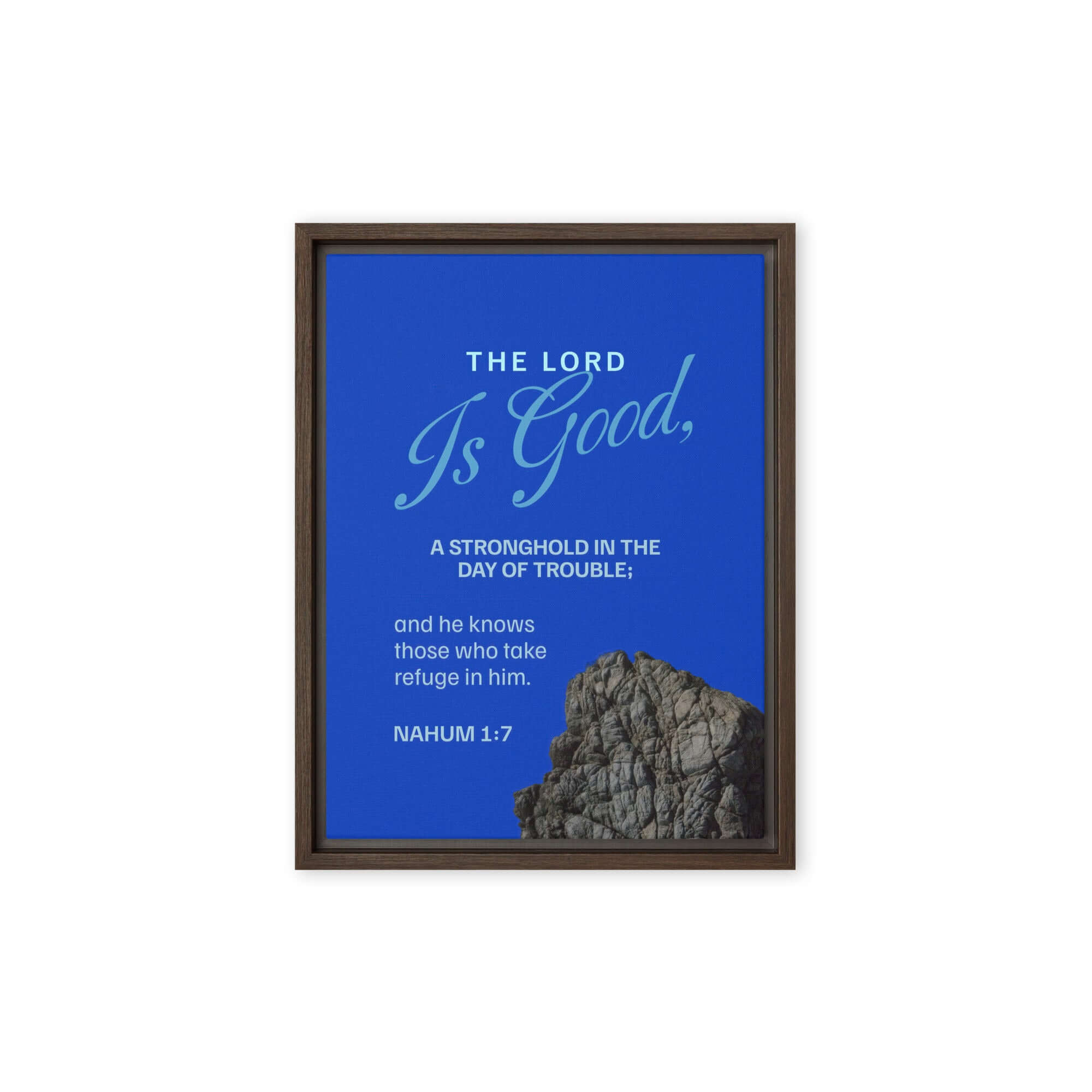 Nahum 1:7 - Bible Verse, The LORD is a stronghold Framed Canvas