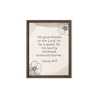 1 Chronicles 16:34 Bible Verse, He is good Framed Canvas