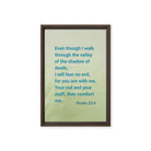 Psalm 23:4 - Bible Verse, fear no evil Framed Canvas