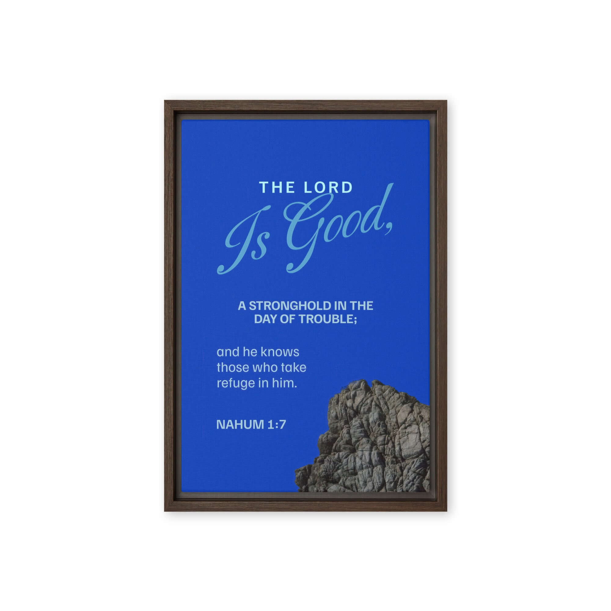 Nahum 1:7 - Bible Verse, The LORD is a stronghold Framed Canvas