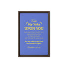 Matt 11:29-30 - Bible Verse, Take my yoke Framed Canvas