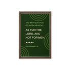 Col 3:23 - Bible Verse, not for men Framed Canvas