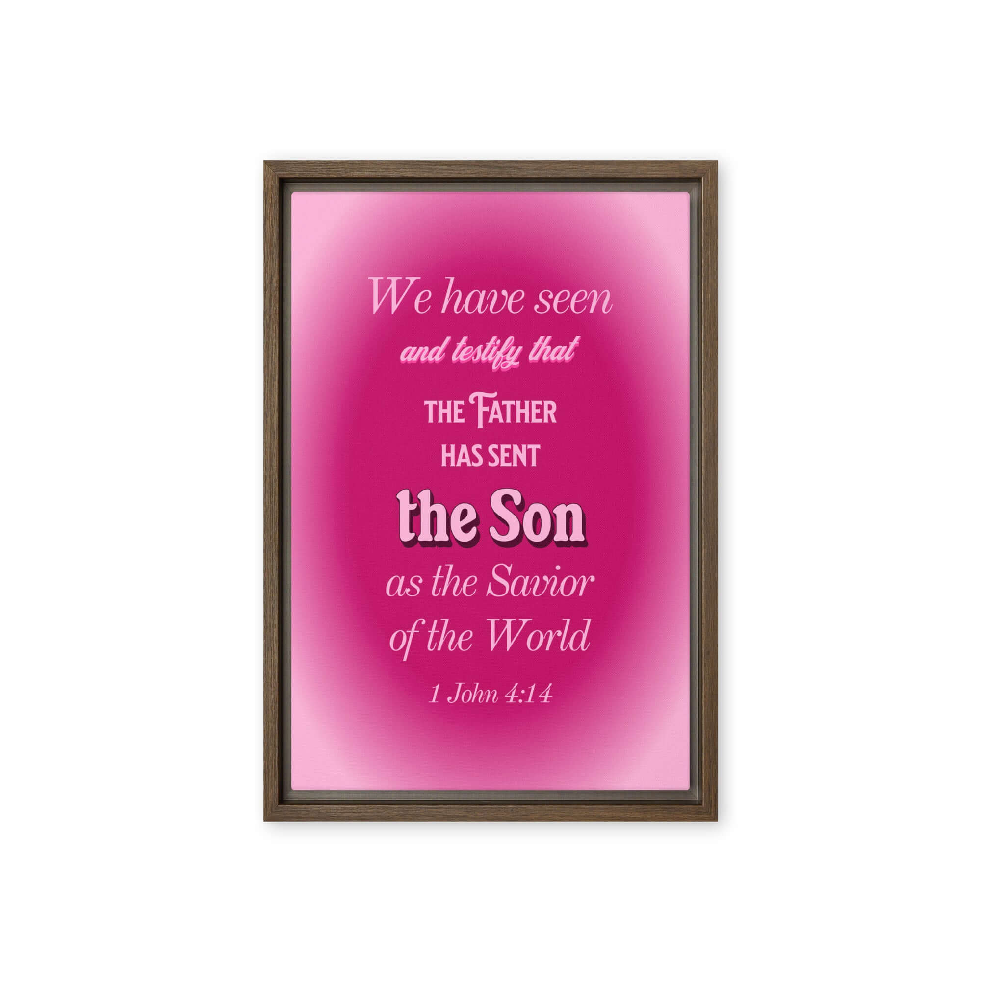 1 John 4:14 - Bible Verse, that the Father Framed Canvas