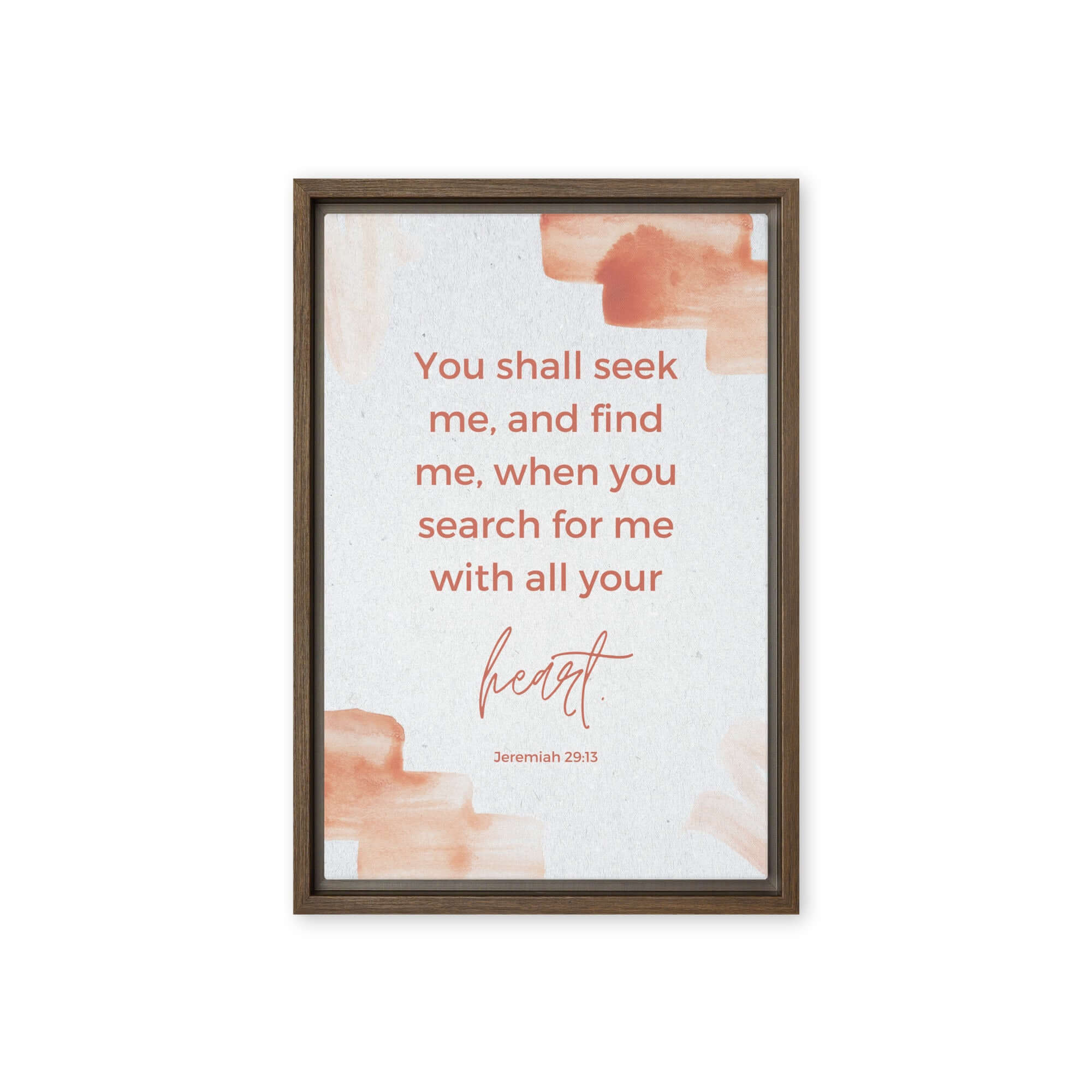 Jeremiah 29:13 - Bible Verse, find me Framed Canvas