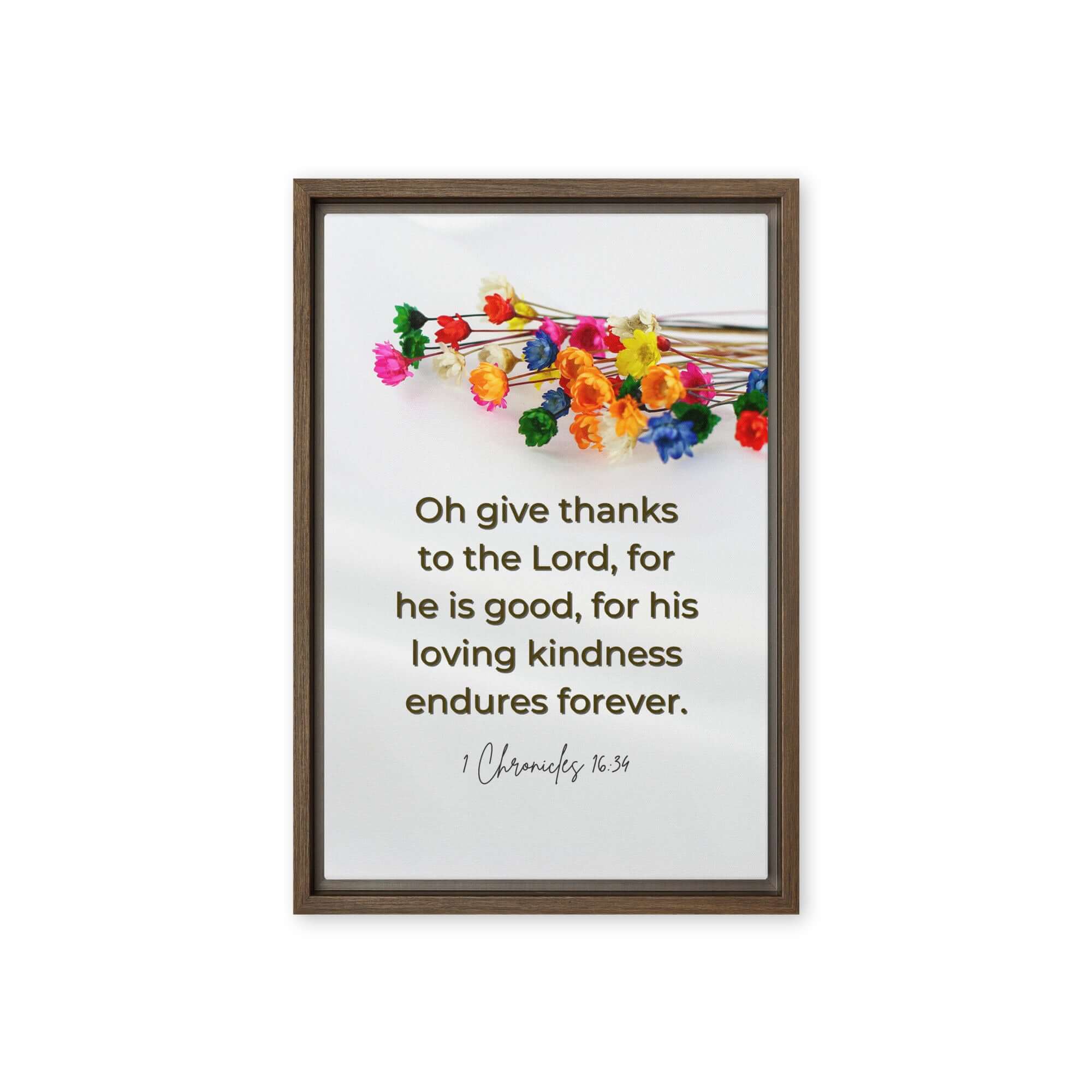 1 Chronicles 16:34 Bible Verse, give thanks Framed Canvas