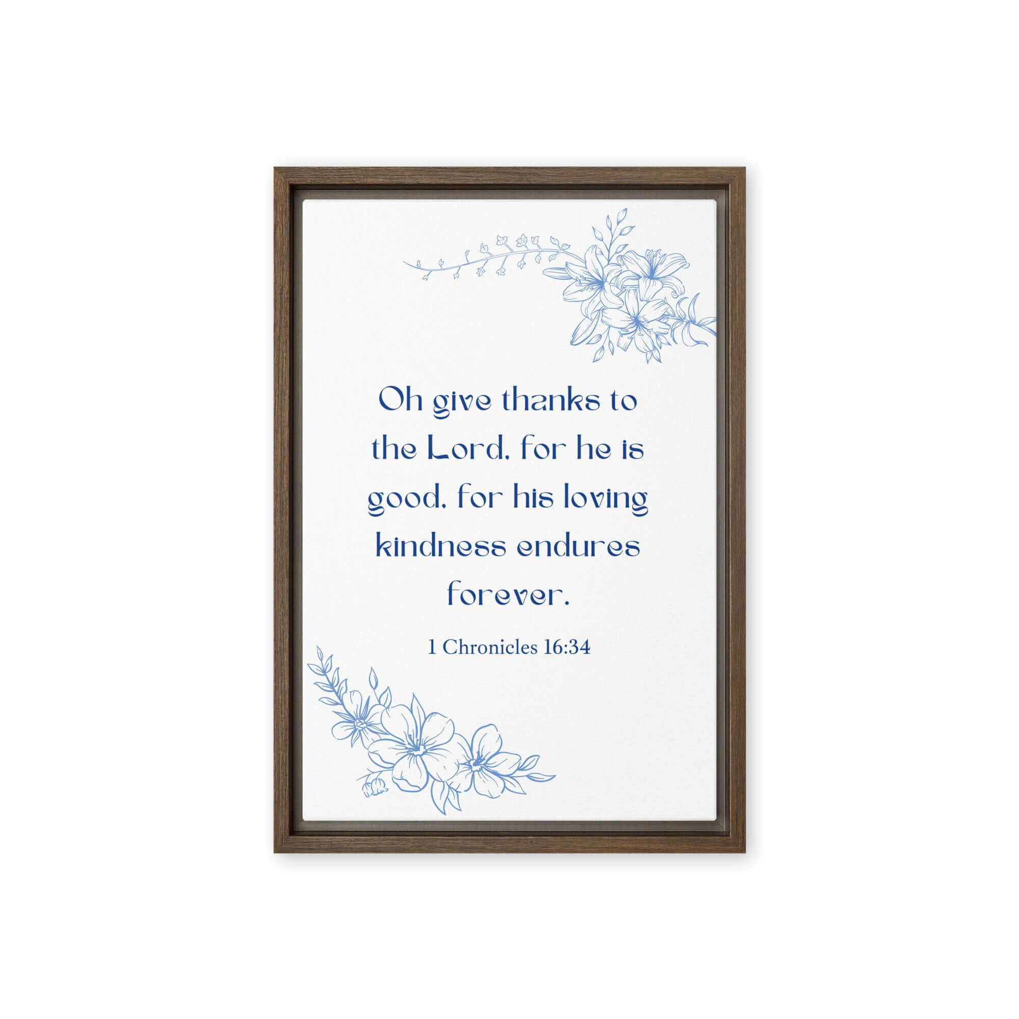 1 Chronicles 16:34 Bible Verse, to the Lord Framed Canvas