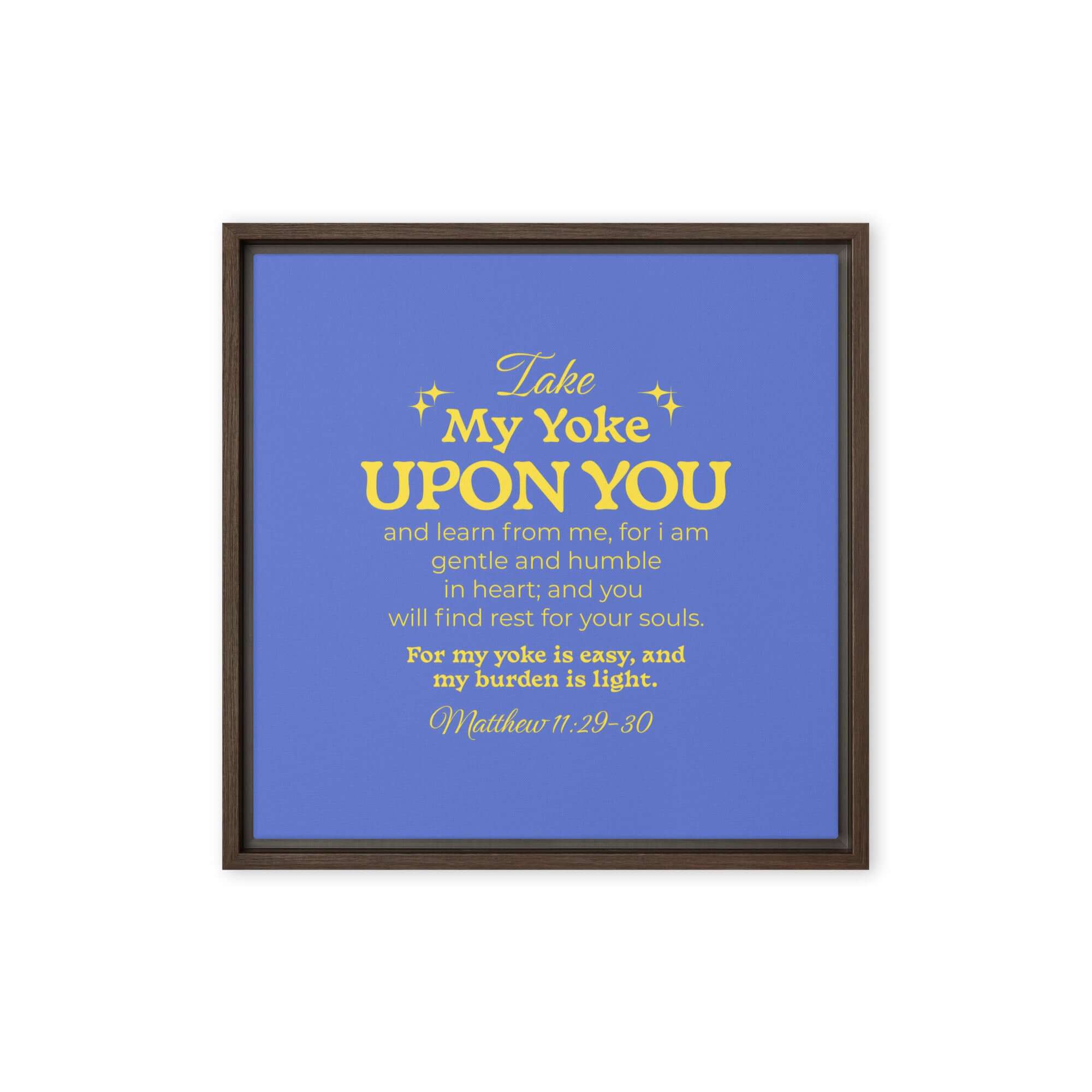 Matt 11:29-30 - Bible Verse, Take my yoke Framed Canvas