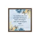 Deuteronomy 6:5 Bible Verse, You shall love Framed Canvas