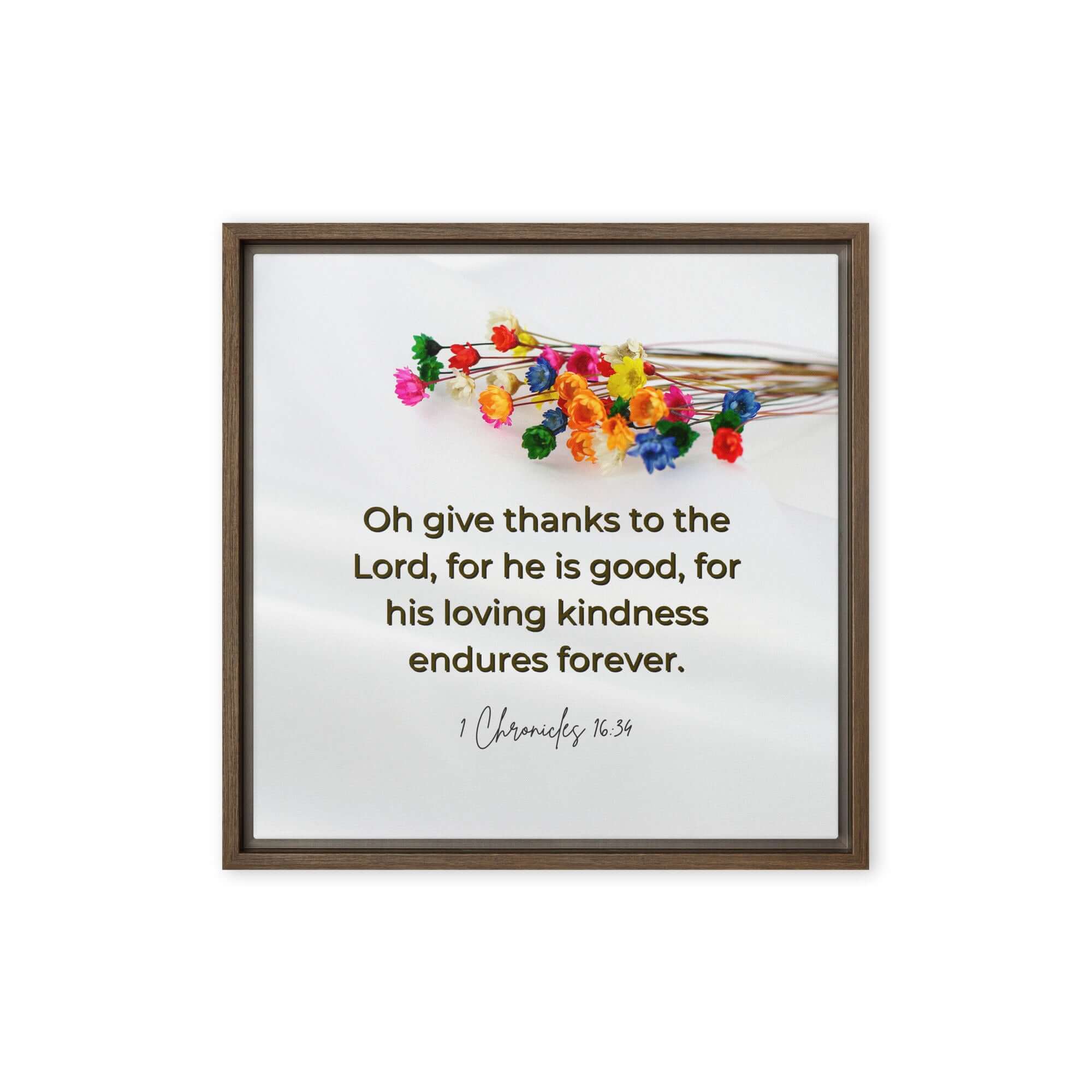 1 Chronicles 16:34 Bible Verse, give thanks Framed Canvas