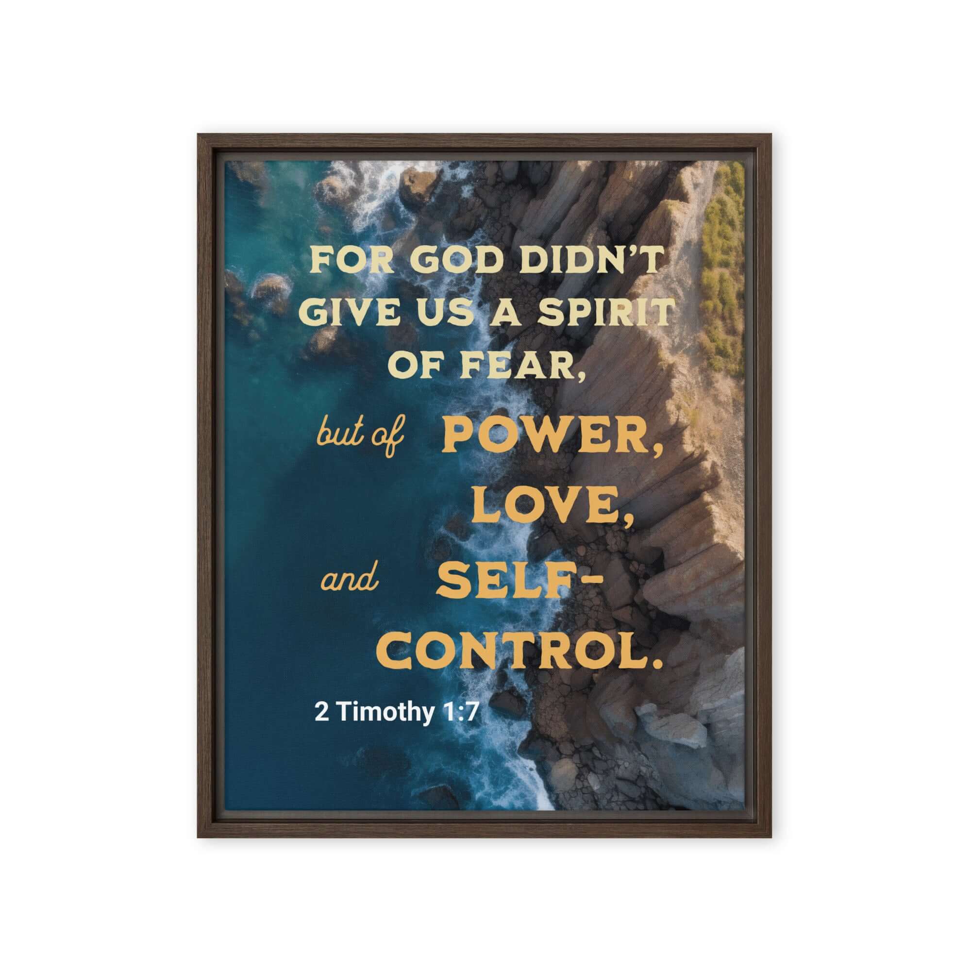 2 Tim 1:7 - Bible Verse, Power, Love, Self-Control Framed Canvas