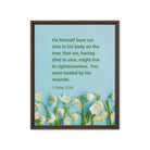 1 Peter 2:24 - Bible Verse, healed by His wounds Framed Canvas