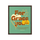 Eph 2:8 - Bible Verse, for by grace Framed Canvas