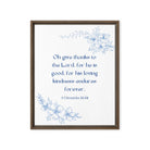 1 Chronicles 16:34 Bible Verse, to the Lord Framed Canvas