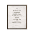 Joshua 1:9 Bible Verse, Be strong Framed Canvas