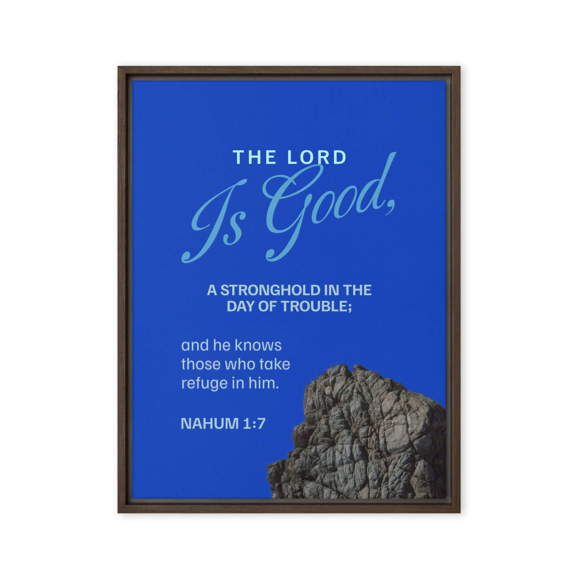 Nahum 1:7 - Bible Verse, The LORD is a stronghold Framed Canvas