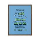 1 John 4:14 - Bible Verse, sent the Son Framed Canvas