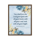 Deuteronomy 6:5 Bible Verse, You shall love Framed Canvas