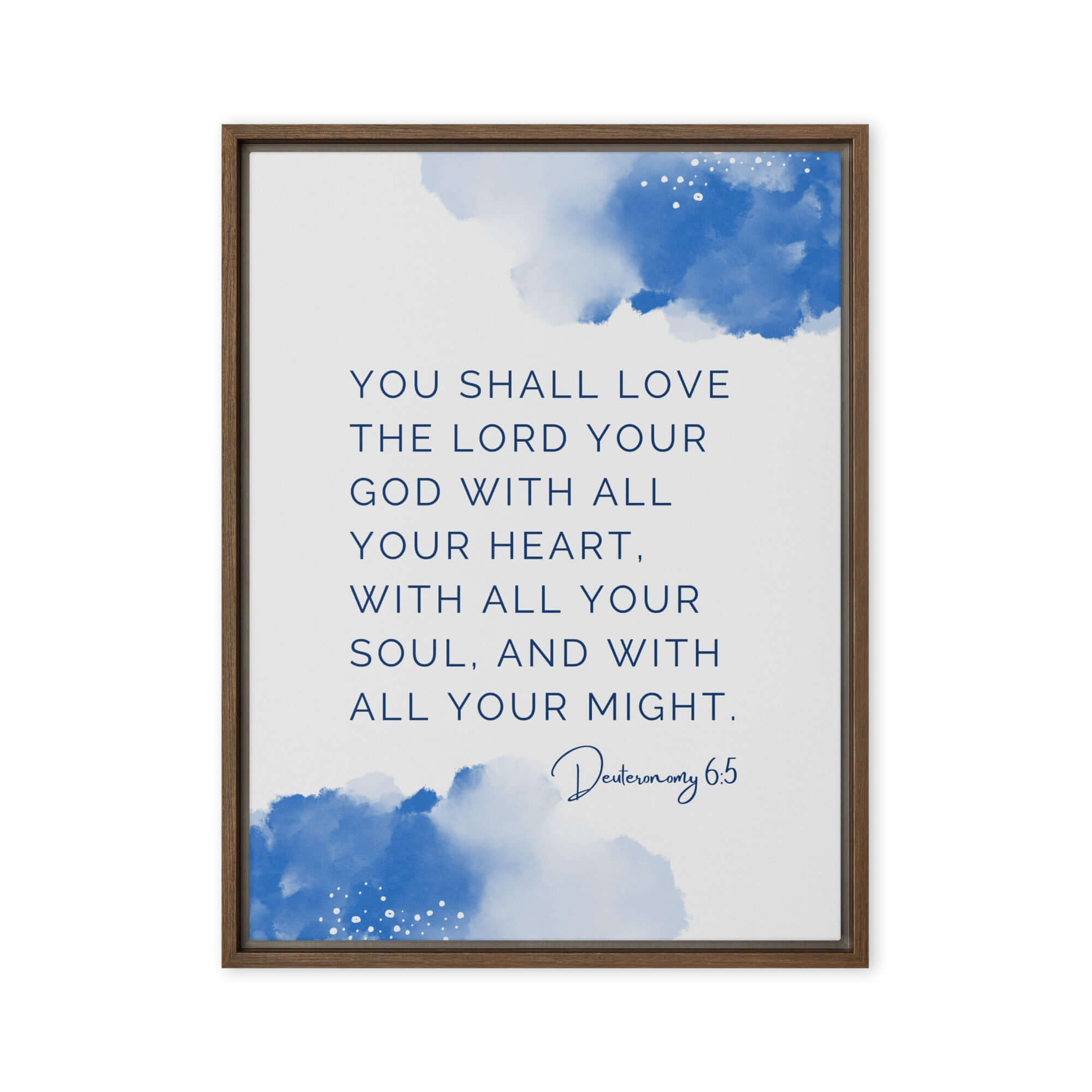 Deuteronomy 6:5 Bible Verse, your God Framed Canvas