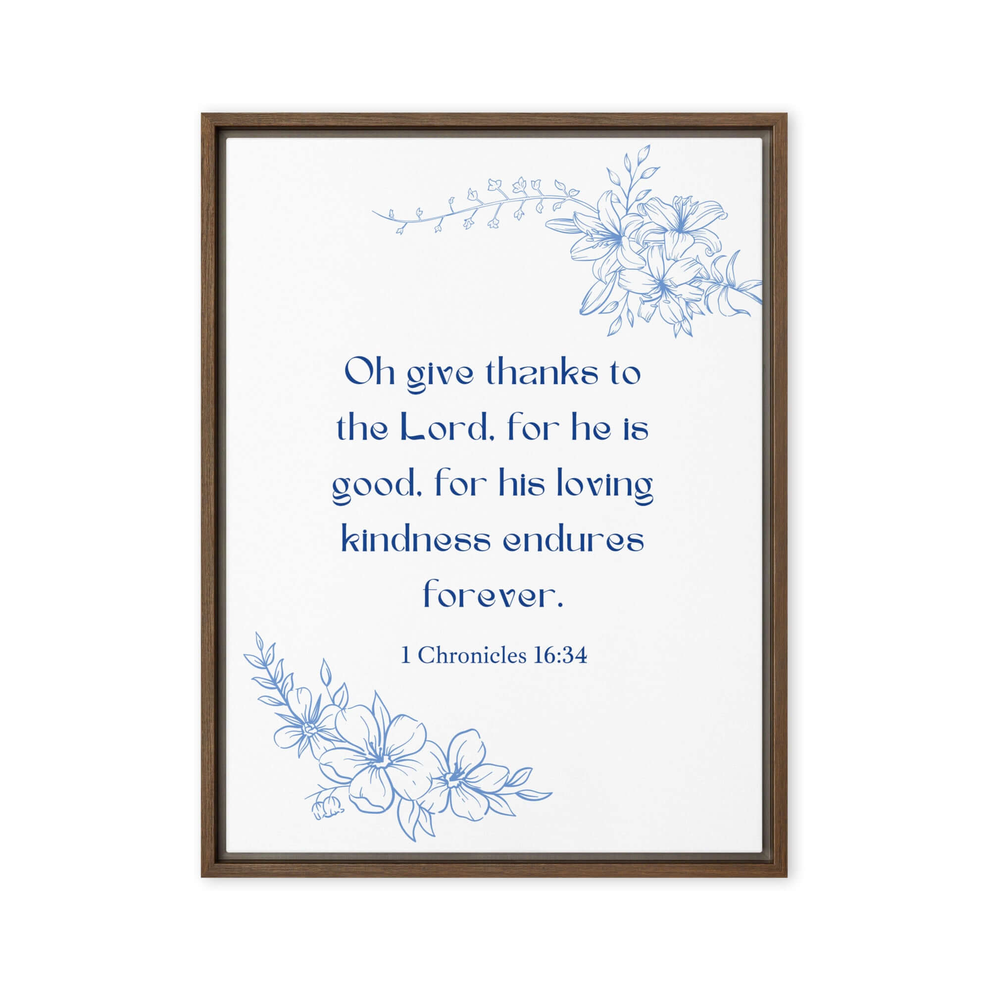 1 Chronicles 16:34 Bible Verse, to the Lord Framed Canvas