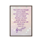 Psalm 28:7 - Bible Verse, I will praise Him Framed Canvas