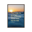 2 Tim 4:7 - Bible Verse, kept the faith Framed Canvas