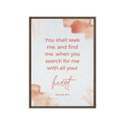 Jeremiah 29:13 - Bible Verse, find me Framed Canvas