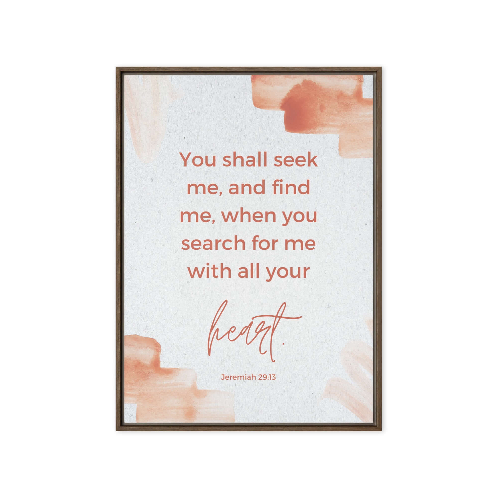 Jeremiah 29:13 - Bible Verse, find me Framed Canvas