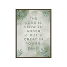 Nahum 1:3 Bible Verse, The Lord is slow Framed Canvas