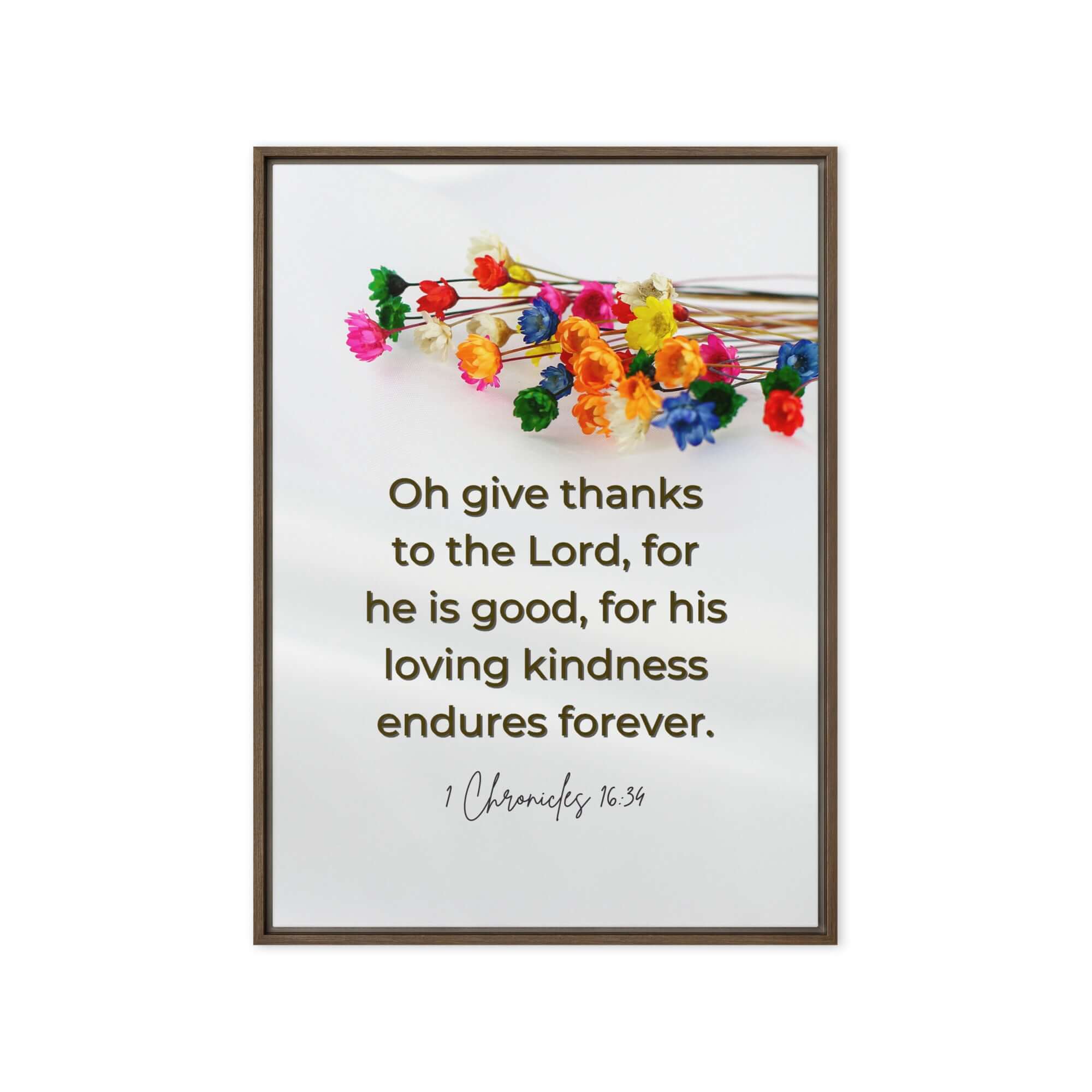 1 Chronicles 16:34 Bible Verse, give thanks Framed Canvas