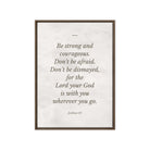 Joshua 1:9 Bible Verse, Be strong Framed Canvas