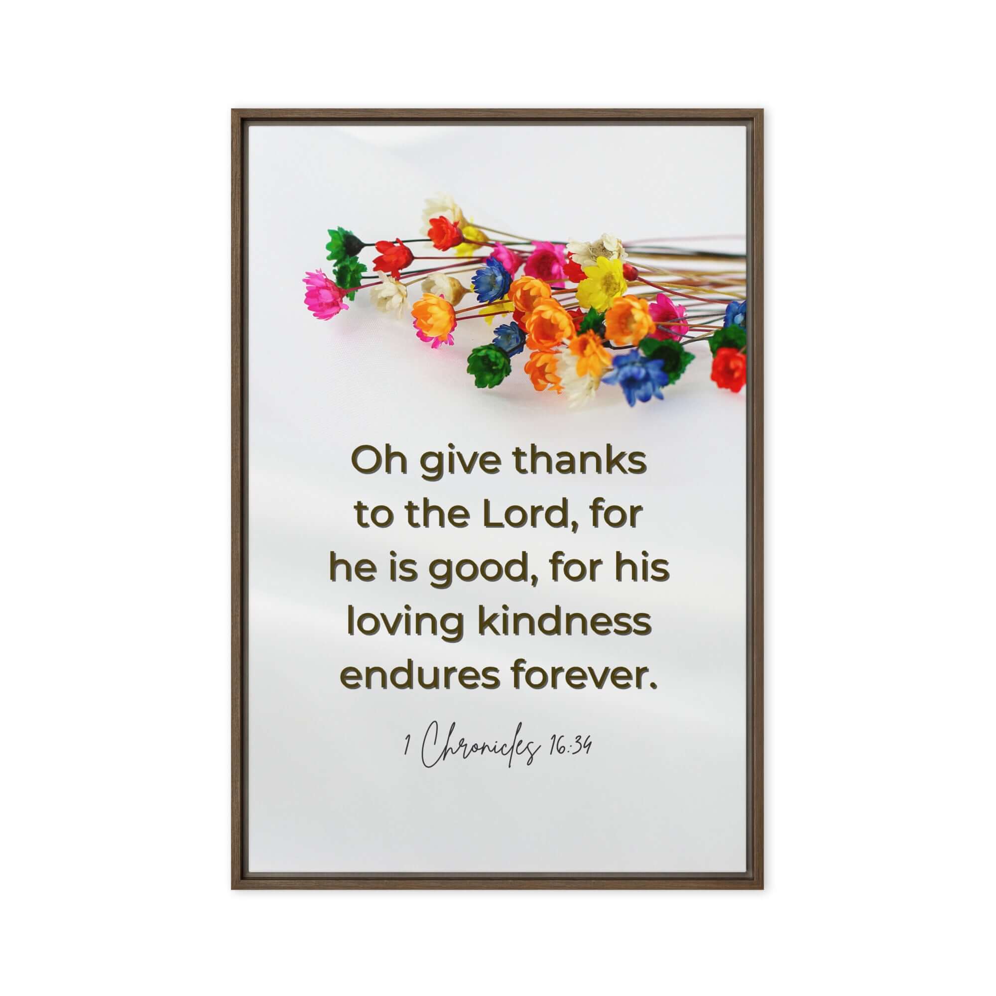 1 Chronicles 16:34 Bible Verse, give thanks Framed Canvas